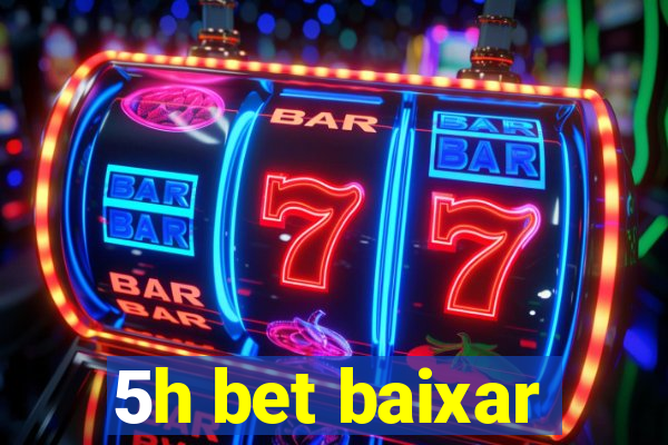 5h bet baixar